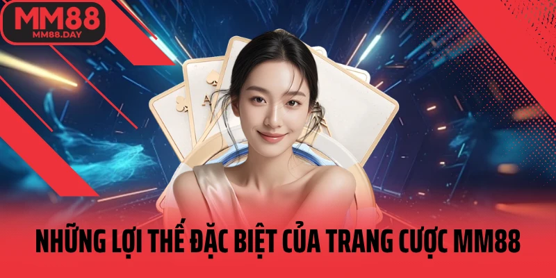 nhung-loi-the-dac-biet-cua-trang-cuoc-mm88